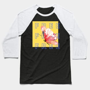 Bold and Urban, Free as a Butterfly Shirt, Simple Free Tee Baseball T-Shirt